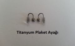 TİTANYUM PLAKET AYAĞI -3 ÇİFT
